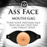 Ass Face Mouth Gag