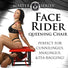 Face Rider Queening Chair
