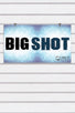 Big Shot Display Sign